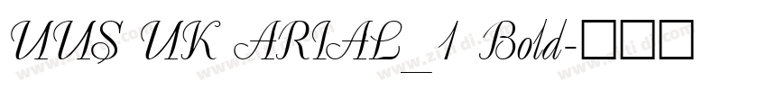 UUS UK ARIAL_1 Bold字体转换